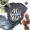 Personalized Birthday Shirt, Custom Birthday Gifts for Her, 40th Years Old Graphic Tees, 40th Birthday Gifts for Women, Auntie Birthday Gift - 1.jpg