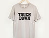 Touchdown Shirt, Football Wife, Sunday Football, Football Game Shirt, Fall Shirt, Football T-Shirt, Cute Football Tee, Touchdown Tee - 3.jpg