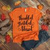 Thankful Grateful Blessed Shirt - Thanksgiving Shirt - Fall Shirt - Thanksgiving TShirt - Teacher Shirt - Thanksgiving Tee, Grateful Shirt - 1.jpg