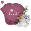 Be Kind T-Shirt, Positive Graphic Tees, Motivational Shirt, Mental Health Vneck Shirt, Gift for Her, Kindness Shirt, Inspirational Shirt - 1.jpg