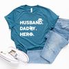 Dad Shirts, Husband Daddy Hero, Fathers Day Gifts, Funny Dad T-Shirt, Hero Shirt, Husband Shirt, Baby Announcement Shirts For Men, New Dad - 6.jpg