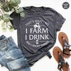 Farmer T Shirt, Rancher Shirt, That's What I Do I Farm I Drink And I Know Things Shirt, Farmer Dad Shirt, Rancher Gift, Drinker Shirt - 1.jpg