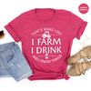 Farmer T Shirt, Rancher Shirt, That's What I Do I Farm I Drink And I Know Things Shirt, Farmer Dad Shirt, Rancher Gift, Drinker Shirt - 7.jpg