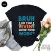 Funny Math Teacher Shirt, Bruh Did You Even Show Your Work Shirt, Teacher Shirt, Teacher Appreciation, Cute Teacher Shirt, New Teacher Shirt - 4.jpg