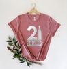 21 And Legal Shirt, 21st Birthday Shirt Women, 21 Squad Shirts, Birthday Party Shirts, Birthday Shirts For Women, Birthday Crew Shirts - 1.jpg