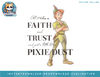 Disney 100 Anniversary Peter Pan D100 Quote Pixie Dust png, digital prints.jpg