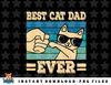 Best Cat Dad Ever Funny Cat Retro Men png, sublimation, digital download.jpg
