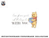 Disney 100 Anniversary Winnie the Pooh D100 Quote With You png, sublimation, digital download.jpg