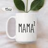 Mama Of Two Mug, Mother Of Two Gift, Funny Mom Mug, New Mom Gift, Mother's Day Gift, Pregnancy Announcement, Mom Of 2, Two Kids - 2.jpg
