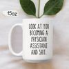 Physician Assistant Mug, PA Mug, Physician Assistant Gift, Physician Assistant School Gift, New PA, Future PA, Pa student gift - 2.jpg