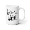 Karma Is A Bitch Coffee Mug  Microwave and Dishwasher Safe Ceramic Cup  Divorce Breakup Divorcee Wiccan Wicca Tea Hot Cocoa Gift Mug - 10.jpg