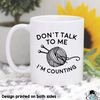 Don't Talk To Me I'm Counting Mug, Knitting Gift, Cute Knit Mugs, Knit Coffee Mug, Grandma Mugs, Gifts For Grandmother, Yarn Crafty Mug - 1.jpg