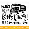 Bus Driver SVG, Be Nice to The Bus Driver svg, Funny School Bus Shirt svg, Back To School Shirt svg, School SVG, School Bus,Cricut Cut Files - 1.jpg