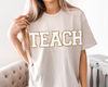 Teacher Sweatshirt, Teacher Shirts, Back to School Teacher Gift Ideas, TEACH Sweatshirt - 7.jpg