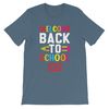 Welcome Back To School Kids T-Shirt, First Day of School Tee - Teacher Appreciation - 1st Day of School Apparel - 6.jpg