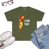 Funny-Quote-Jesus-Meme-I-Saw-That-Christian-God-Womens-Mens-T-Shirt-Military-Green.jpg