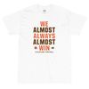 We Almost Always Almost Win - Funny Cleveland Browns light-colored tee - Sizes up to 5XL - Short Sleeve T-Shirt - 7.jpg