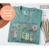 Custom Teacher Name Shirt, Personalized Retro Comfort Colors Teacher Tee, Vintage Flower Gift for Back to School Teacher Watch Them Grow - 1.jpg