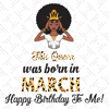 This-Queen-Was-Born-In-March-Birthday-Svg-BD210203HT15.png