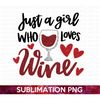 MR-17202393557-wine-sublimation-wine-png-girl-who-loves-wine-wine-lover-image-1.jpg