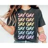 MR-172023155436-retro-say-gay-shirt-lgbt-pride-t-shirt-equality-rights-image-1.jpg