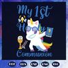 My-1st-Holy-Communion-dabbing-unicorn-Gift-for-Boy-Girl-100th-Days-svg-BS06082020.png