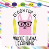 Ready-for-a-whole-llama-learning-100th-Days-svg-BS18072020.jpg