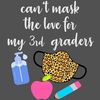 Cant-mask-the-love-for-my-3rd-graders-svg-BS24082020.png