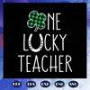 One-Lucky-Teacher-Patricks-day-svg-BS28072020.jpg