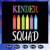 Kinder-squad-kindergarten-back-to-school-first-day-of-school-k-squad-svg-BS28072020.jpg
