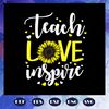 Teacher-love-inspire-sunflower-svg-BS2707202011.jpg