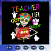 Teacher-life-got-me-feelin-un-poco-loco-day-of-the-dead-teacher-svg-BS28072020.jpg