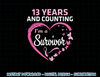 13 Years And Counting I'm A Breast Cancer Survivor Fight Win T-Shirt copy.jpg