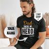 MR-4720239188-dad-you-are-my-hero-custom-shirt-dad-gifts-fathers-day-image-1.jpg