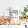 MR-5720230059-your-opinion-matters-just-not-to-me-mug-coworker-gift-boss-image-1.jpg