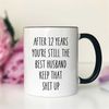 MR-57202393737-after-12-years-youre-still-the-best-husband-mug-whiteblack.jpg