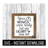 MR-6720230562-your-wings-were-ready-but-my-heart-was-not-svg-farmhouse-sign-image-1.jpg