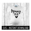 MR-67202331751-mommy-to-be-pregnancy-tee-shirt-svg-files-instant-download-image-1.jpg