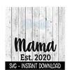 MR-67202332811-mama-established-2020-svg-new-baby-svg-svg-files-instant-image-1.jpg
