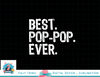 Best Pop-Pop Ever Family Funny Cool PopPop png, sublimation copy.jpg
