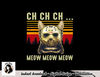 Ch Ch Ch Meow Meow Scary Friday Costume Halloween Cat png, sublimation copy.jpg