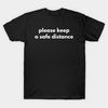 MR-772023152747-please-keep-a-safe-distance-t-shirt-funny-meme-tee-image-1.jpg