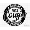 MR-11720236012-warning-cousin-trip-in-progress-svg-family-trip-svg-family-image-1.jpg