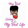 May-Girl-I-m-Living-My-Best-Life-Birthday-Svg-BD00047.png