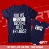 MR-1172023222131-did-we-just-become-best-friends-yup-yep-matching-daddy-baby-navy-blue.jpg
