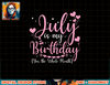 July Is My Birthday Yes The Whole Month Funny July Birthday png, sublimation copy.jpg