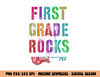 1st GRADE ROCKS Student Rockin  Teacher Rockstar First Gr  png, sublimation copy.jpg