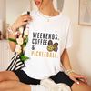 Pickleball Shirt, Weekend Coffee and Pickleball Gift for Her, Gift for Him, Pickleball Gifts, Sport Tshirt, Team Outfit - 1.jpg