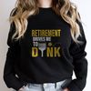 Retirement Drives Me To Dink Pickleball Shirt for Women,Pickleball Gifts, Sport Shirt, Pickleball Shirt,Sport Graphic Tees, Sport Outfit - 4.jpg