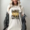 Take My Bruises Polka Dotted Pickleball Shirt for Women,Pickleball Gifts, Sport Shirt, Pickleball Shirt,Sport Graphic Tees, Sport Outfit - 2.jpg